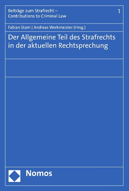 Der Allgemeine Teil des Strafrechts in der aktuellen Rechtsprechung - 