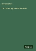 Cover-Bild zum Titel 'Die Dramaturgie des Aristoteles' von 'Oswald Marbach'
