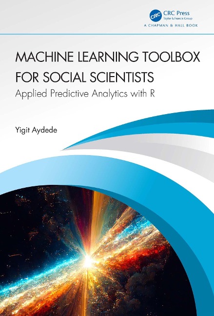 Machine Learning Toolbox for Social Scientists - Yigit Aydede
