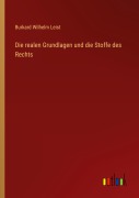 Cover-Bild zum Titel 'Die realen Grundlagen und die Stoffe des Rechts' von 'Burkard Wilhelm Leist'