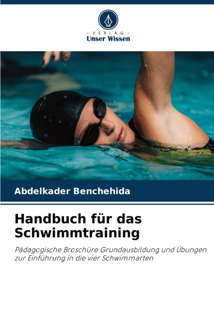 Handbuch für das Schwimmtraining - Abdelkader Benchehida