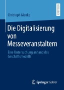 Cover-Bild zum Titel 'Die Digitalisierung von Messeveranstaltern' von 'Christoph Menke'