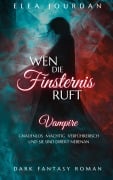 Cover-Bild zum Titel 'Wen die Finsternis ruft' von 'Elea Jourdan'