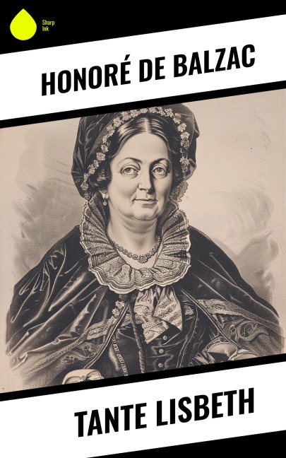 Tante Lisbeth - Honoré de Balzac