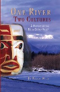 Cover-Bild zum Titel 'One River, Two Cultures: A History of the Bella Coola Valley' von 'Paula Wild'
