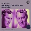 Cover-Bild zum Titel 'Bill Haley - Der Vater des Rock'n'Roll (Biografie)' von 'Anton Ruppert'