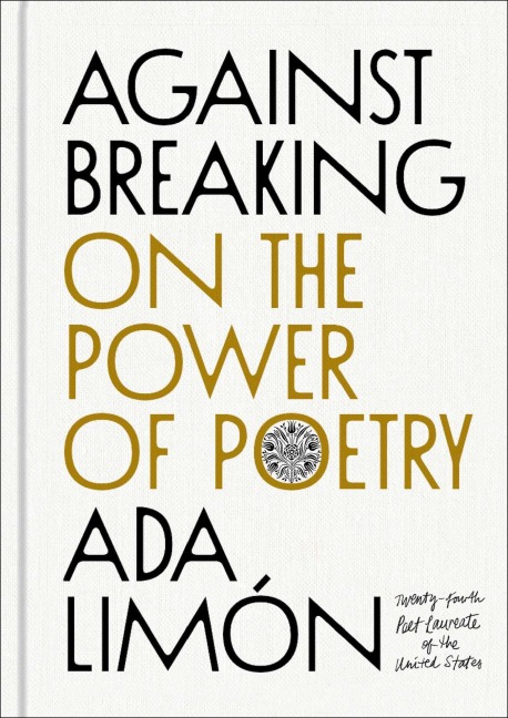 Against Breaking - Ada Limón
