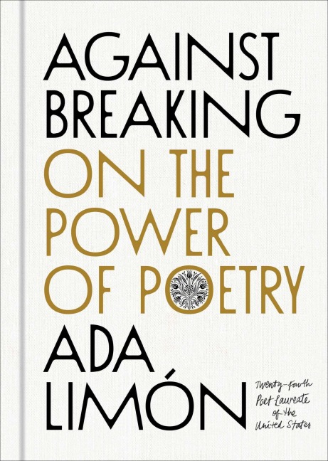 Against Breaking - Ada Limón