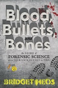 Cover-Bild zum Titel 'Blood, Bullets, and Bones' von 'Bridget Heos'