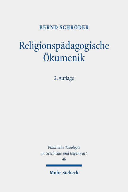 Religionspädagogische Ökumenik - Bernd Schröder