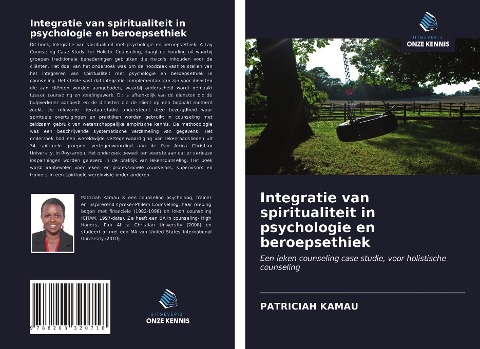 Integratie van spiritualiteit in psychologie en beroepsethiek - Patriciah Kamau