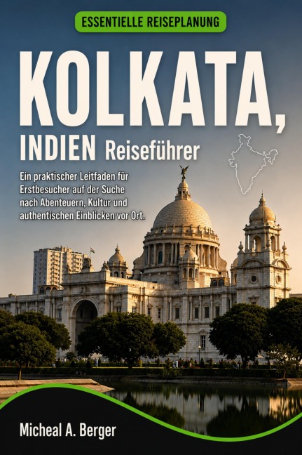 KOLKATA, INDIEN Reiseführer - Micheal A. Berger