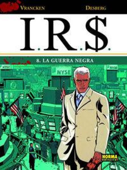 I.R.S. 08, La guerra negra - Stephen Desberg, Bernard Vrancken