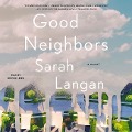 Good Neighbors - Sarah Langan