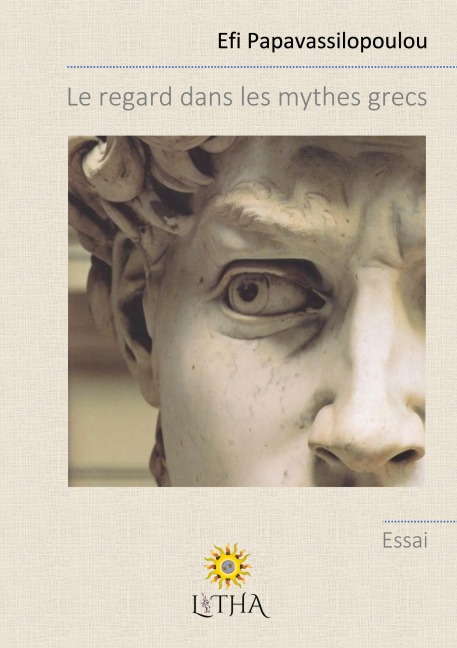 Le regard dans les mythes grecs - Efi Papavassilopoulou