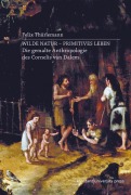 Cover-Bild zum Titel 'Wilde Natur - primitives Leben' von 'Felix Thürlemann'