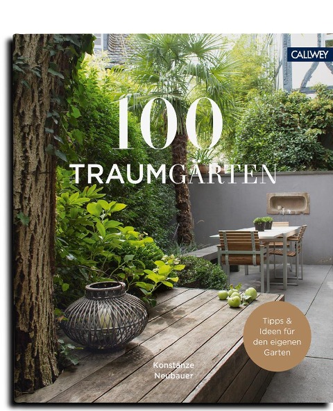 100 Traumgärten - Konstanze Neubauer