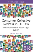 Cover-Bild zum Titel 'Consumer Collective Redress in EU Law' von 'Jagna Mucha'