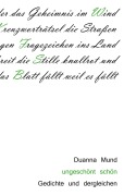 Cover-Bild zum Titel 'ungeschönt schön' von 'Duanna Mund'