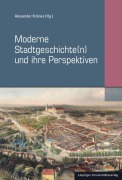 Cover-Bild zum Titel 'Moderne Stadtgeschichte(n) und ihre Perspektiven' von ''