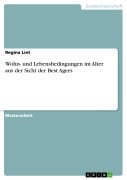 Cover-Bild zum Titel 'Wohn- und Lebensbedingungen im Alter aus der Sicht der Best Agers' von 'Regina Lint'