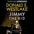 Cover-Bild zum Titel 'Jimmy the Kid: A Dortmunder Novel' von 'Donald E. Westlake'