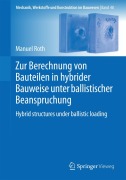 Cover-Bild zum Titel 'Zur Berechnung von Bauteilen in hybrider Bauweise unter ballistischer Beanspruchung' von 'Manuel Roth'