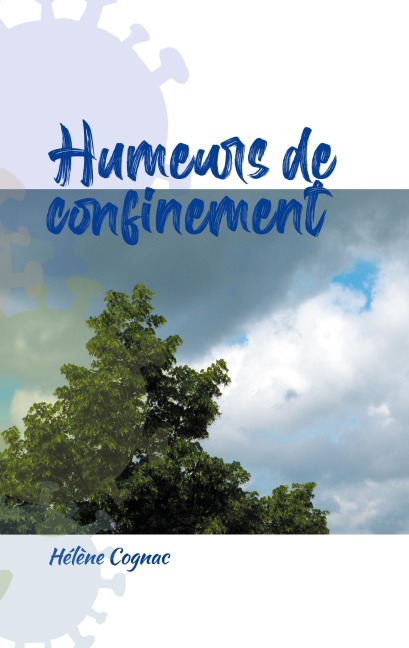 Humeurs de confinement - Hélène Cognac