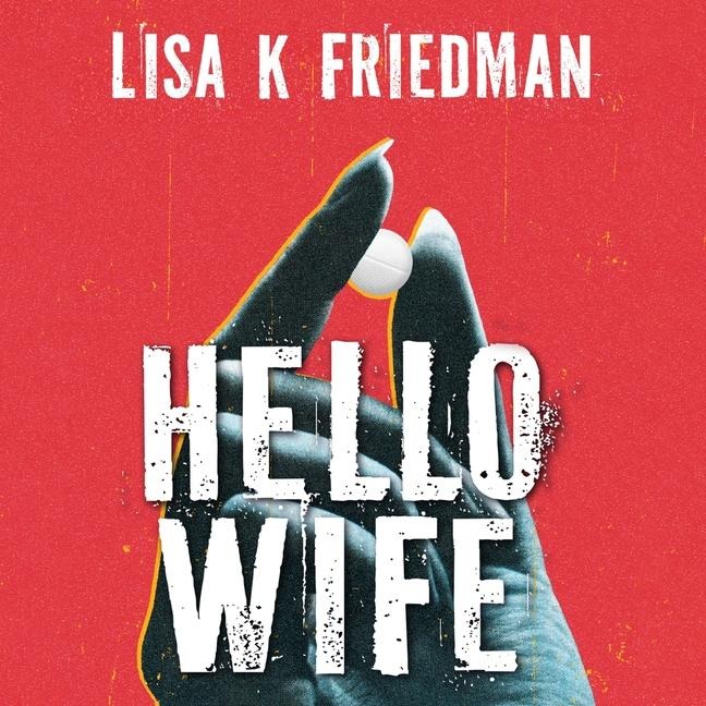 Hello Wife - Lisa K Friedman