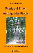 Cover-Bild zum Titel 'Friede auf Erden - Auftrag oder Utopie' von 'Lothar Freerksema'