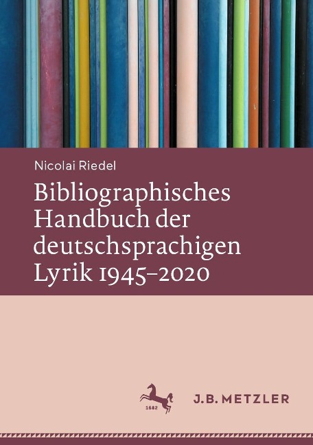 Bibliographisches Handbuch der deutschsprachigen Lyrik 1945-2020 - Nicolai Riedel