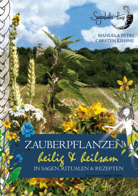 Zauberpflanzen - heilig & heilsam - Carsten Kiehne, Manuela Petri
