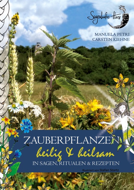 Zauberpflanzen - heilig & heilsam - Carsten Kiehne, Manuela Petri