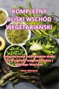 Cover-Bild zum Titel 'KOMPLETNY BLISKI WSCHÓD WEGETARIA¿SKI' von 'Wiktor Wi¿niewski'