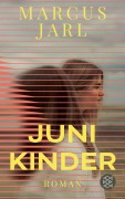 Cover-Bild zum Titel 'Junikinder' von 'Marcus Jarl'