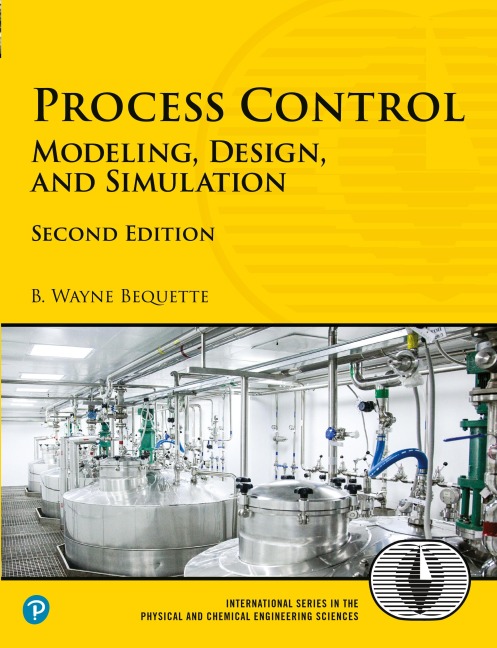 Process Control: Modeling, Design, and Simulation - B. Bequette, B. Wayne Bequette
