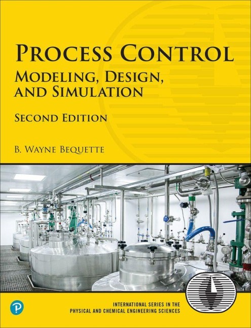 Process Control: Modeling, Design, and Simulation - B. Bequette, B. Wayne Bequette