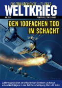 Cover-Bild zum Titel 'Den 100fachen Tod im Schacht  (Weltkrieg Erlebnisberichte Flieger Roman Heft Band 118)' von 'Daniel Köhr'