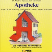 Cover-Bild zum Titel 'Apotheke. Ein fröhliches Wörterbuch' von 'Manfred Hofmann'