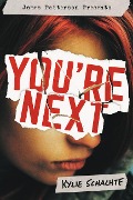 Cover-Bild zum Titel 'You're Next' von 'Kylie Schachte'