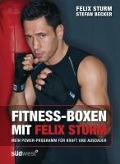 Cover-Bild zum Titel 'Fitness-Boxen mit Felix Sturm' von 'Felix Sturm, Stefan Becker'