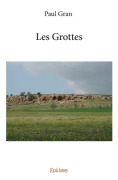Cover-Bild zum Titel 'Les Grottes' von 'Paul Gran'