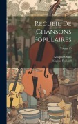 Cover-Bild zum Titel 'Recueil de chansons populaires; Volume 05' von 'Eugène Rolland, Adolphe Orain'
