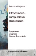 Cover-Bild zum Titel 'Obsessieve-compulsieve stoornissen' von 'Emmanuel Lejeune'