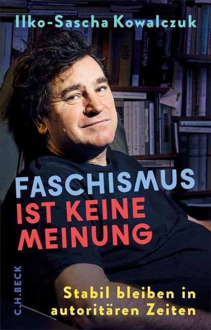 Faschismus ist keine Meinung - Ilko-Sascha Kowalczuk
