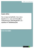 Cover-Bild zum Titel 'Das wissenschaftliche Interview. Qualitativer Interviewleitfaden, Verzerrungen, Fehlerquellen und qualitative Inhaltsanalyse' von 'Sascha Heller'