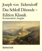 Cover-Bild zum Titel 'Das Schloß Dürande - Edition Klassik' von 'Joseph Von Eichendorff'