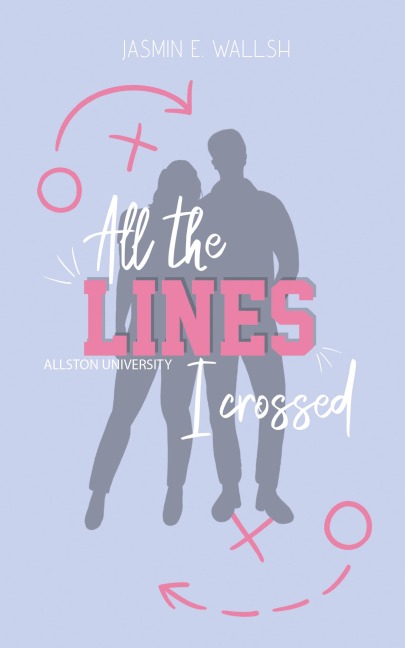 All the Lines I Crossed - Jasmin E. Wallsh