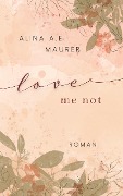 Cover-Bild zum Titel 'Love Me Not' von 'Alina A. E. Maurer'