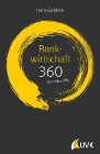  Bankwirtschaft: 360 Grundbegriffe kurz erklärt